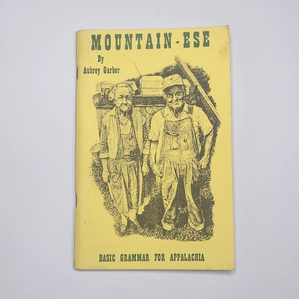 Mountain-Ese Basic Grammar for Appalachia 1976 First Edition by Aubrey Garber